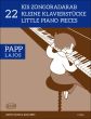 Papp 22 Little Pieces Piano solo (grade 1 - 2)