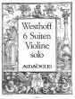 Westhoff 6 Suiten Violine solo (1696) (Peter P. Varnai)