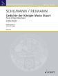 Schumann Gedichte der Königin Maria Stuart Op.135 Sopran-Klavier (transcr. Aribert Reimann)