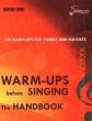 Lorse Warm-ups before Singing for choirs and soloists (The Handbook)