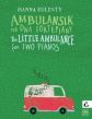 Kulenty The Little Ambulance for 2 Piano's