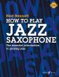 Bennett How To Play Jazz Saxophone (The essential introduction to playing jazz)