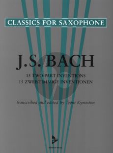 Bach 15 2 Part Inventions BWV 772-786 for 2 equal Saxophones (arr. Trent Kynaston)