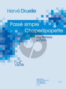 Druelle Passe simple et Chaperlipopette Percussion et Piano (1 - 2 Cycle)