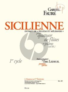 Faure Sicilienne (from Pelleas et Melisande) (4 Flutes[Piano opt.]) (Score/Parts) (arr. Eric Ledeuil)