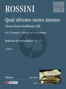 Qual silvestre metro intorno (chorus from Guillaume Tell) (2 Trp.[Eb]- 2 Horns[Eb.]- 4 Tromb.[2T/ 2B])