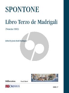 Spontone Libro Terzo de Madrigali (Venezia 1583) (4-5 Voices)