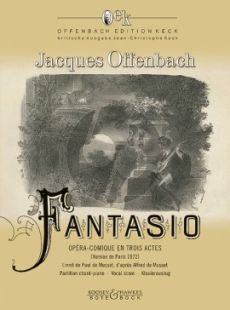 Offenbach Fantasio (Comic opera in three acts and four scenes Paris version (1872) Vocal Score (fr.)