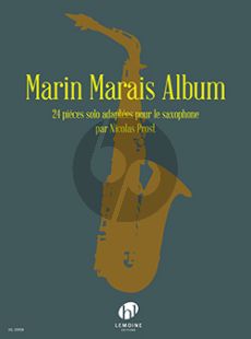 Marin Marais Album (24 Pièces) pour Saxophone (transcr. par Nicolas Prost)