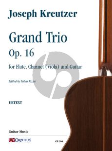 Kreutzer Grand Trio Op.16 Flute-Clarinet (Viola) and Guitar (Score/Parts) (edited by Fabio Rizza)