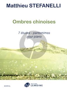 Stefanelli Ombres chinoises - 7 Etudes - Pantomimes pour Piano