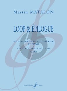 Matalon Loop & Epilogue for Accordion - Cello - Piano