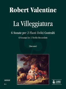 Valentine La Villeggiatura. 6 Sonatas for 2 Treble Recorders (edited by Nicola Sansone)