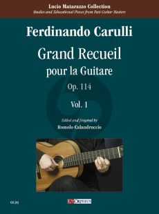 Carulli Grand Recueil pour la Guitare Op. 114 - Vol. 1: First and Second Part (edited by Romolo Calandruccio)