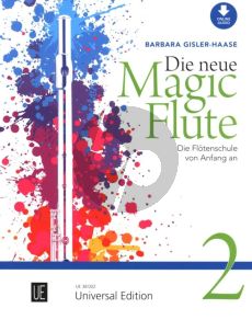 Gisler-Haase Die Neue Magic Flute Vol.2 Die Flötenschule von Anfang an (Buch mit Audio online) (Version 2024)