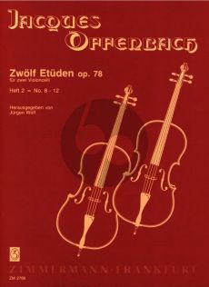 Offenbach 12 Etuden Op.78 Vol.2 No.8-12 fur 2 Violoncellos (Herausgeber Jürgen Wolf)