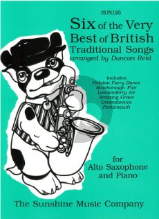 6 of the very best of British Traditional Songs for Alto or Baritone Saxophone and Piano (arr. Duncan Reid)