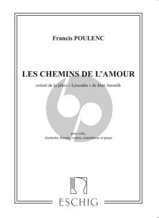 Poulenc Les Chemins de l'Amour pour Chant (Mezzo/Baritone), Clarinette, Basson, Violon, Contrebasse et Piano Partiton et Parties (Valse Chantee par Yvonne Printemps) (extrait de la Piece "Leocadia" de Jean Anouilh)