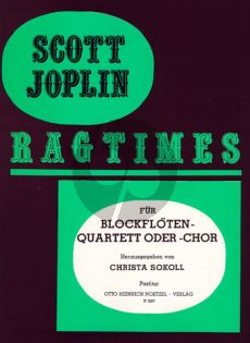 Joplin Ragtimes für Blockflöten-Quartett SATB oder Blockflöten-Chor Partitur (Herausgegeben von Christa Sokoll)