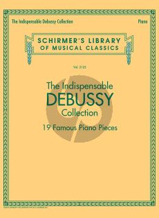 The Indispensable Debussy Collection – 19 Favorite Piano Pieces