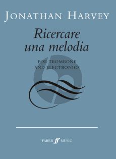 Harvey Ricercare una melodia Tromone and Electronics Trombone part