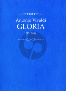 Vivaldi Gloria RV 589 for Soloists, SATB chorus and Baroque Orchestra (Full Score) (edited by Paul Everett)