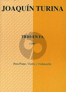 Turina Trio en Fa (1904) Violin-Violoncello and Piano (Score and Parts)