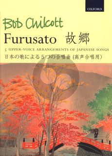 Chilcott Furusato - 5 Upper-Voice Arrangements of Japanese Songs SSAA