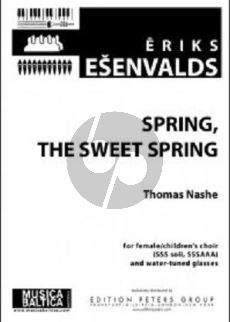 Esenvalds Spring, the Sweet Spring (SSS soli and SSSAAA) (Choralscore)