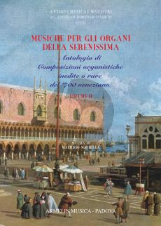 Album Musiche per Gli Organi della Serenissima Vol.2 for Organ (103 Composizioni di Musica Organistica Inedita o Poco Nota del '700 Veneziano) (Edited by Maurizio Machella)