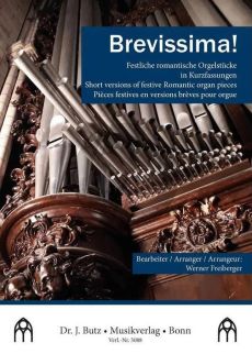 Brevissima! - Festliche romantische Orgelstücke in Kurzfassung für Orgel (Werner Freiberger)