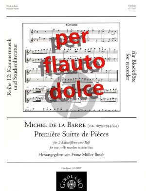 Barre Premiere Suitte de Pieces fur 2 Altblockfloten ohne Bass (Herausgegeben von Franz Muller-Busch)