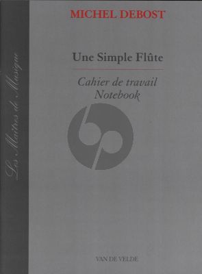 Debost Une Simple Flute Cahier du Travail (Notebook)