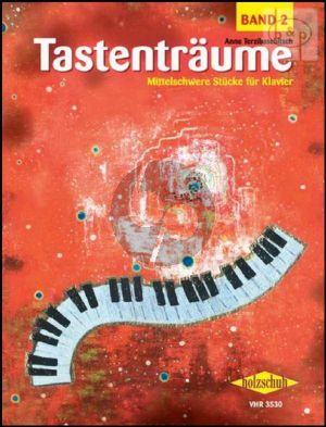 Tastentraume Vol.2 (Mitelschwere Stucke fur Klavier)