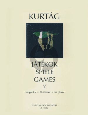 Kurtag Jatekok - Games Vol. 5 Piano (Diary entries, personal messages)