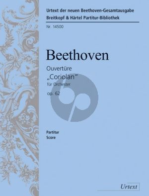 Beethoven Coriolan Ouverture Op. 62 for Orchestra Fullscore (edited by Hans-Werner Küthen) (Urtext based on the new Complete Edition G. Henle Verlag)