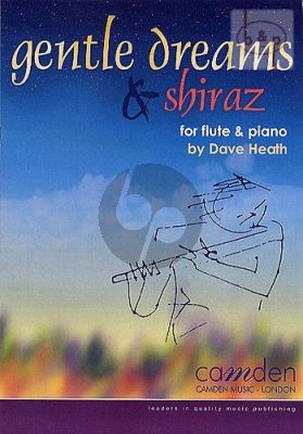 Gentle Dreams & Shiraz for Flute and Piano