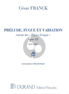 Franck Prelude, Fugue & Variation Op.18 Piano seule (transcr. Harold Bauer)