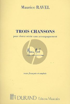 Ravel 3 Chansons SATB a cappella (Textes Francais et Anglais)