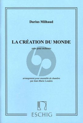 Milahud La Creation du Monde Edition pour Ensemble de Chambre Partition (2 Violons, Saxophone Alto, Violoncelle, Contrebasse, Percussion et Piano) (Editeur Jean Marie Londeix)