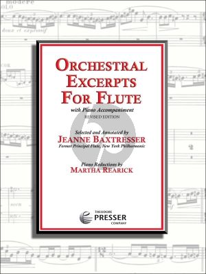 Album Orchestral Excerpts for Flute with Piano Accompaniment (Selected and Annotated by Jean Baxtresser) (Piano Reductions by Martha Rearick)