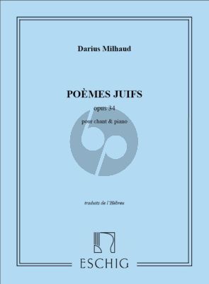 Milhaud Poemes Juifs Op.34 - 1916 Traduits De L'hebreu pour Chant et Piano