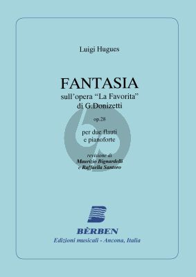 Hugues Fantasia sull'opera "La Favorita" di G. Donizetti Op. 28 2 Flutes and Piano (ed. Maurizio Bignardelli and Raffaella Santoro)