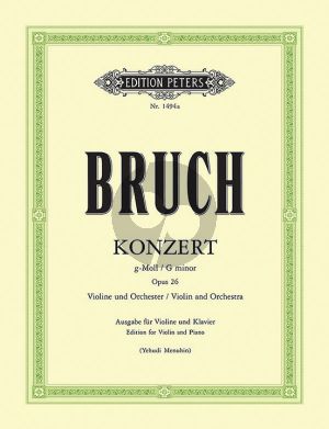 Bruch Konzert No.1 Op.26 G-Moll fur Violine und Orchester Ausgbe fur Violine und Klavier (Herausgegeben von Yehudi Menuhin)
