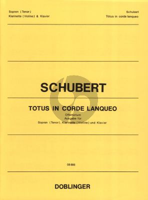 Schubert Totus in corde lanqueo (Offertorium D.136) Op.46 Soprano-Clarinet in C or Violin and Piano