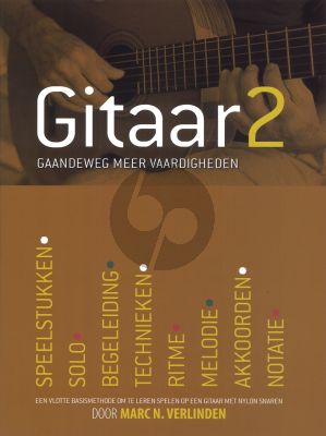 Gitaar Vol.2 - Gaandeweg meer vaardigheden Boek met TouTube kanaal Online (Een vlotte basismethode om te leren spelen op een gitaar met nylon snaren)