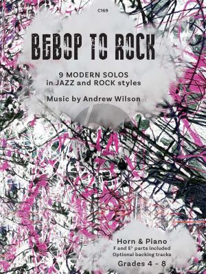 Wilson Bebop to Rock - 9 Modern Solos in Jazz and Rock Styles for Horn in F or Eb and Piano Book with Audio Online (Grades 4 - 8)
