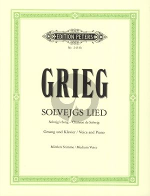 Grieg Solvejg's Lied aus Peer Gynt Op.23 Gesang (Mittel) und Klavier (Deutsch/English/Franzosisch)