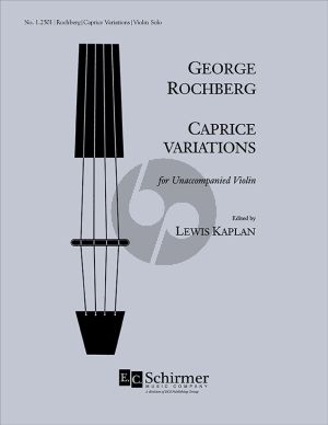 Rochberg Caprice Variations for Violin Solo (Edited by Lews Kaplan)