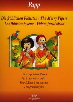 Papp The Merry Pipers for 2 Descant Recorders (55 Easy Duets)